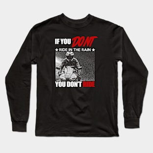 Ride in the Rain - A Biker's Spirit" Long Sleeve T-Shirt